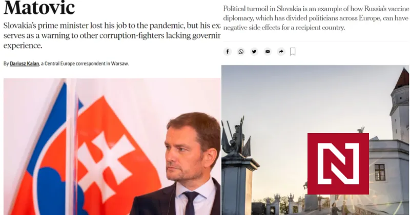 Vzostup a pád Igora Matoviča a sága okolo Sputnika. Americké médiá píšu o Slovensku – Denník N