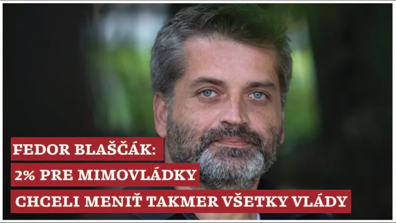 Fedor Blaščák: Dve percentá pre mimovládky chceli meniť takmer všetky vlády - YouTube